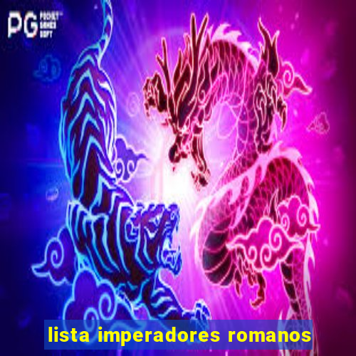 lista imperadores romanos